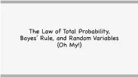 The Law of Total Probability, Bayes' Rule, and Random Variables