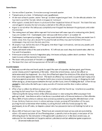 Some Basics • Games Will Be 4 Quarters. 6 Minutes Running Time
