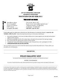 POLICE BALLISTIC VEST See Attached General Conditions, Specifications, and Bid Form for Detailed Information