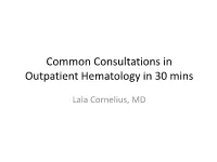 Common Consultations in Outpatient Hematology in 30 Mins