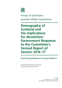 Demography of Scotland and the Implications for Devolution: Government Response to the Committee’S Second Report of Session 2016–17