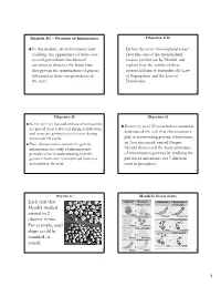 Each Trait That Mendel Studied Existed in 2 Discrete Forms. for Example