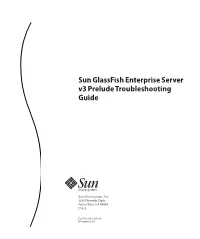 Sun Glassfish Enterprise Server V3 Preludetroubleshooting Guide