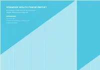MYANMAR HEALTH FORUM REPORT Investing in Health: the Key to Achieving a People-Centered Development