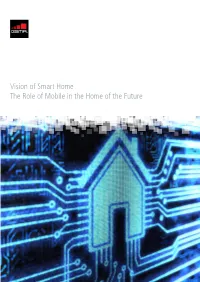 Vision of the Smart Home, the Services Concepts That Will Emerge and the Capabilities Needed to Support These Services on a Commercially Viable Basis