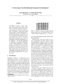 A Vector Space for Distributional Semantics for Entailment ∗