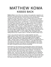 Matthew Koma Is One of the Music Industry's Most Sought-After Songwriters and Producers, Having Worked with Such Pop Artists A