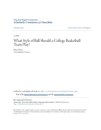 What Style of Ball Should a College Basketball Team Play? Evan Nelson Ouachita Baptist University