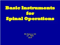 Basic Instruments for Spinal Operations RN Rebecca HO OT