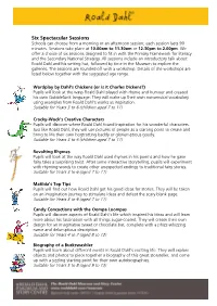 Six Spectacular Sessions Schools Can Choose from a Morning Or an Afternoon Session; Each Session Lasts 90 Minutes