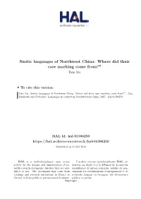 Sinitic Languages of Northwest China: Where Did Their Case Marking Come From?* Dan Xu
