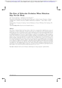 The Rate of Molecular Evolution When Mutation May Not Be Weak A.P