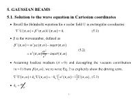 5. GAUSSIAN BEAMS 5.1. Solution to the Wave Equation in Cartesian Coordinates