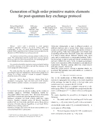 Generation of High Order Primitive Matrix Elements for Post-Quantum Key Exchange Protocol