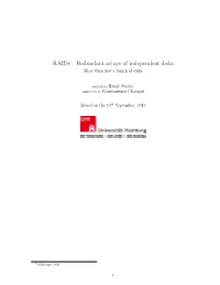 Raids – Redundant Arrays of Independent Disks More Than Just a Bunch of Disks