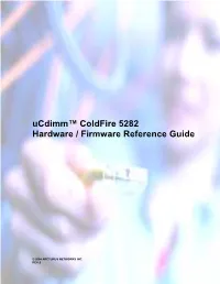 Ucdimm™ Coldfire 5282 Hardware / Firmware Reference Guide