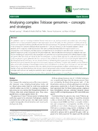 Analysing Complex Triticeae Genomes – Concepts and Strategies Manuel Spannagl*, Mihaela M Martis, Matthias Pfeifer, Thomas Nussbaumer and Klaus FX Mayer*