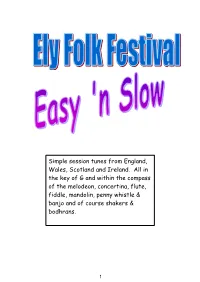 Simple Session Tunes from England, Wales, Scotland and Ireland. All in the Key of G and Within the Compass of the Melodeon