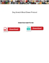 Dog Scratch Blood Drawn Protocol