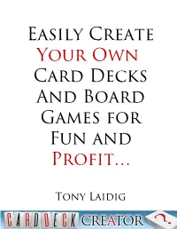 Easily Create Your Own Card Decks and Board Games for Fun and Profit…