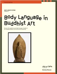 Body Language in Buddhist Art Discover the Significance of Body Language in Buddhist Art Through Movement, Discussion, and Storytelling TEACHER INFORMATION