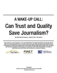 Can Trust and Quality Save Journalism? the Wake-Up Call Conference • August 9, 2005 • San Antonio
