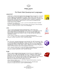 Full Stack Web Development Languages JAVASCRIPT Javascript Is a Front-End Programming Language That’S So Popular, It Is Known As the ‘Programming Language of the Web’