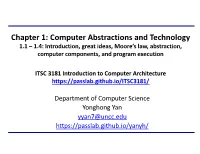 Chapter 1: Computer Abstractions and Technology 1.1 – 1.4: Introduction, Great Ideas, Moore’S Law, Abstraction, Computer Components, and Program Execution
