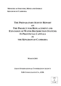 The Preparatory Survey Report on the Project for Replacement and Expansion of Water Distribution Systems in Provincial Capitals in the Kingdom of Cambodia