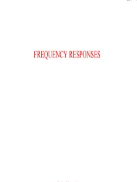 Transfer Function G(S) S =Jω Frequency Response G(Jω)