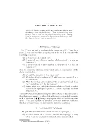 BASE for a TOPOLOGY 1. Defining a Topolgy Let X Be a Set and Τ A