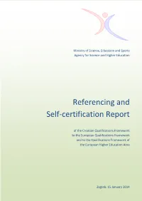 Referencing and Self-Certification Report of the CROQF to the EQF and the QF-EHEA Was Prepared by the National Experts: Prof