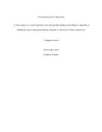 Investigating Search Algorithms to What Extent Is A* Search Algorithm