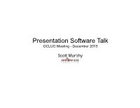 Presentation Software Talk OCLUG Meeting - December 2013 Outline
