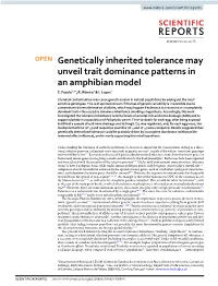 Genetically Inherited Tolerance May Unveil Trait Dominance Patterns in an Amphibian Model E
