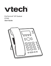 Eristerminal® SIP Deskset ET605 User Guide TABLE of CONTENTS
