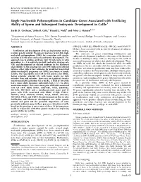 Single Nucleotide Polymorphisms in Candidate Genes Associated with Fertilizing Ability of Sperm and Subsequent Embryonic Development in Cattle1