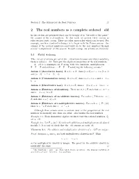2 the Real Numbers As a Complete Ordered Field