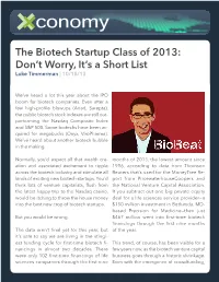 The Biotech Startup Class of 2013: Don’T Worry, It’S a Short List Luke Timmerman | 10/18/13