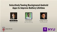 Selectively Taming Background Android Applications