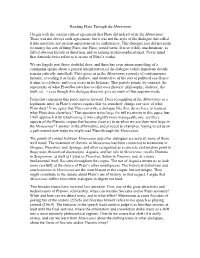 Reading Plato Through the Menexenus I Begin with the Current Critical Agreement That Plato Did Indeed Write the Menexenus