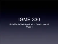 Rich Media Web Application Development I Week 1 Developing Rich Media Apps Today’S Topics