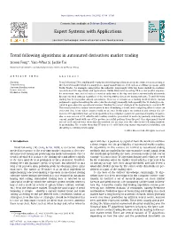 Trend Following Algorithms in Automated Derivatives Market Trading ⇑ Simon Fong , Yain-Whar Si, Jackie Tai