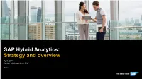 SAP Hybrid Analytics: Strategy and Overview April, 2019 Adrian Westmoreland, SAP