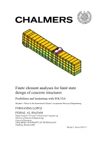 Finite Element Analyses for Limit State Design of Concrete Structures Posibilities and Limitations with SOLVIA