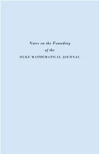 Notes on the Founding of the DUKE MATHEMATICAL JOURNAL