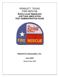 ROWLETT, TEXAS FIRE RESCUE Entry Level Applicant JOB TASK SIMULATION TEST ADMINISTRATION GUIDE