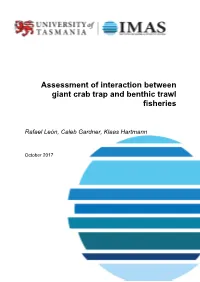 Assessment of Interaction Between Giant Crab Trap and Benthic Trawl Fisheries