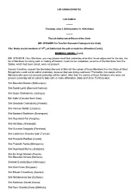 MR. SPEAKER: Hon. Members, You May Please Recall That Yesterday When the House Adjourned for the Day, the List of Members for Ta