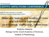 Molecular Biology and Ecology of Ticks and Tick-Borne Pathogens:Co-Existence, Distribution, Interactions